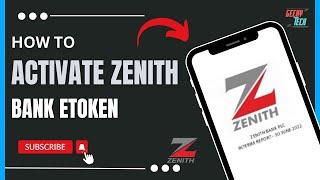 How To Activate Zenith Bank eToken !