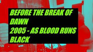 As Blood Runs Black - Before The Break Of Dawn 2005 (1Take Live Vocal Drum Cover)