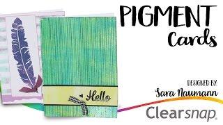 Pigment Ink Cards - with Sara Naumann (CHA 2015)