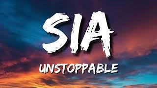 Sia - Unstoppable (Lyrics)