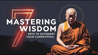 Mastering Wisdom: 7 Principles for Outshining Others Through Buddhist Insights