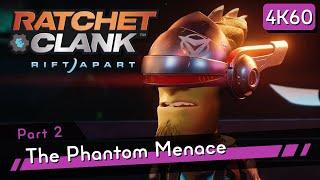 Ratchet & Clank: Rift Apart [4K60 HDR] Part 2 - The Phantom Menace