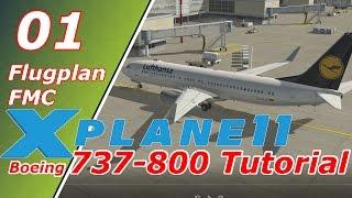 X-Plane 11 ️| Boeing 737-800 | Tutorial #01 | Flugplan / FMC | Deutsch German