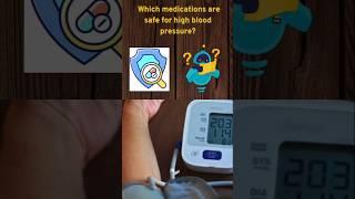 Which medications are safe for high blood pressure? #hypertension #highbloodpressure #shortsfeed