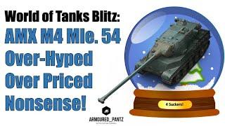 World of Tanks Blitz: Over-Hyped - The AMX M4 Mle. 54 Complete Guide