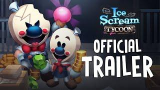 Ice Scream Tycoon ​ - Launch trailer 