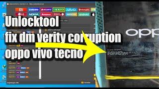 unlocktool fix dm verity corruption oppo vivo tecno...