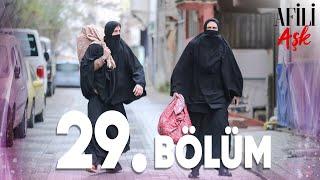 Afili Aşk 29.Bölüm - Full Bölüm