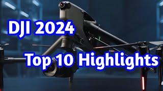 DJI 2024 Highlights: Top 10 Innovations and Breakthroughs  | Unveiling the Future!