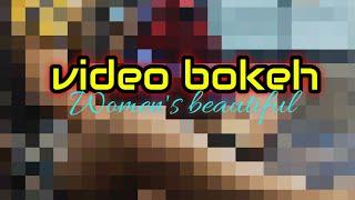 VIDEO BOKEH BEAUTIFUL AND AMAZING WOMEN MODELS Full HD 4k