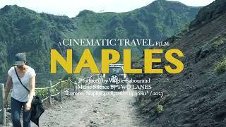 A cinematic travel film : Naples