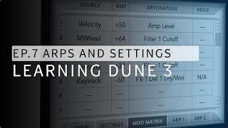 Learning Dune 3 | Ep.7 Arpeggios and Settings