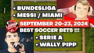 BEST BETS Weekend of 9/20-9/23 // Messi & Inter Miami, Bundesliga, Serie A, Eredivisie & More