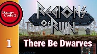 Regions Of Ruin - Episode 01: There Be Dwarves! (Gameplay/Let's Play)