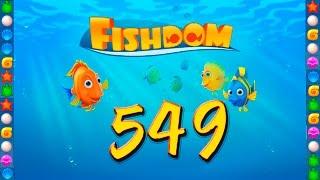 Fishdom: Deep Dive level 549 Walkthrough