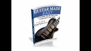 How To Play The Guitar - Guitar Made Easy