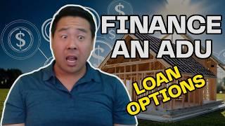 How To Finance An ADU In California (Loan Options)