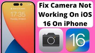 Fix" iOS 16 Camera Not Working On iPhone How To Solve Camera Issue On iPhone After iOS 16