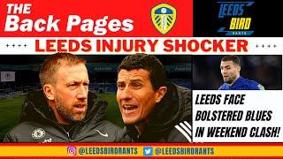 LEEDS UNITED NEWS | CHELSEA VS LEEDS UTD | LEEDS UNITED THIAGO INJURY BOOST