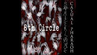 Somberlane (feat. Casual Pharaoh) - 8th Circle - Official Lyrics Video