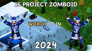 Is Project Zomboid Worth Playing in 2024?