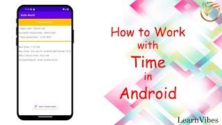 Android Studio Tutorial: How to Work with Time in Android | #learnvibes #androiddevelopment