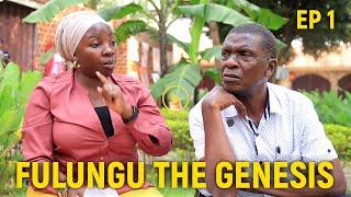 Fulungu The Genesis Episode 1