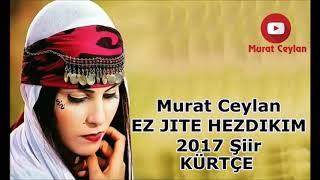 Murat Ceylan EZ JITE HEZDIKIM 2017 Şiir KÜRTÇE