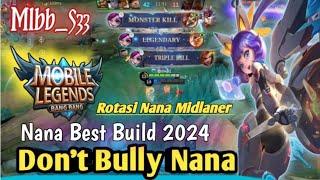 Don't Bully Nana, Nana Best Build 2024, Rotasi Nana Midlaner, Build Nana Tersakit, Mobile Legends