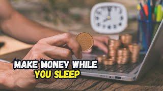 The Ultimate Guide to Passive Income: Make Money While You Sleep