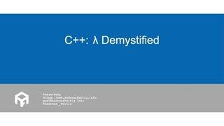 C++: λ Demystified - Andreas Fertig