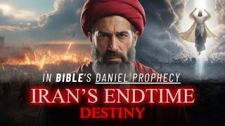 Iran's Destiny & Daniel’s Endtime Prophecy Unfold- The Final Empire is NOT Revival Rome!