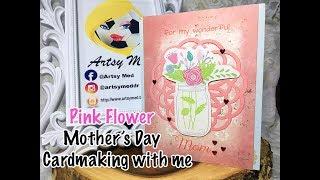 Pink Flower Mother's Day Cardmaking-With-Me | Artsy Med