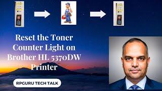 Reset the Toner Counter Light on Brother HL 5370DW Printer in Easy Steps