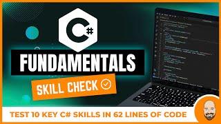 C# Fundamentals Skill Check - Full App in 1 Video with just 62 lines of code!