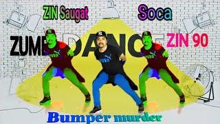 ZIN 90 | BUMPER MURDER | Soca  | One on One | Zumba Choreography | Saugat - Dance & Zumba Fitness