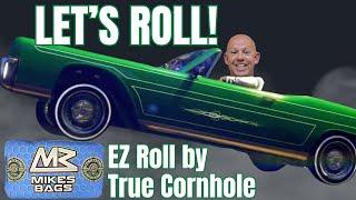 EZ Roll by True Cornhole