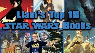 Liam's Top 10 Star Wars Books of All-Time | Star Wars Legends & Canon!