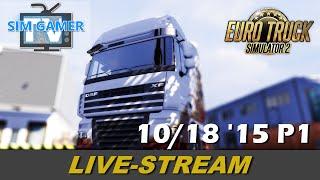 Let's Play Euro Truck Simulator 2 LIVE! 10/18 - Part 1