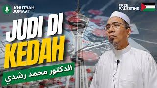 Judi Di Kedah | Dr.Mohd.Rosdi | Khutbah Jumaat