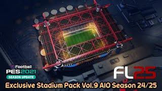 Exclusive Stadium Pack Vol.9 AIO Season 24/25 - PES 2021 & Football Life 2025