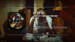 U T O P I A - Travis $cott x Young Thug x Roddy Ricch  [ Type Beat ]