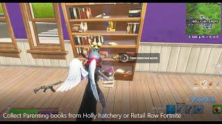 Collect Parenting books from Holly Hatchery or Retail Row Fortnite