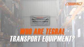 Who Are Tegral Transport Equipment?