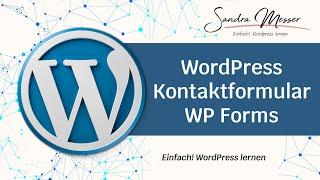 Schöne Kontaktformulare mit dem kostenlosen Plugin WP Forms