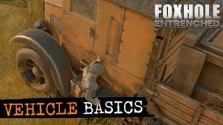 Foxhole - Vehicle Basics