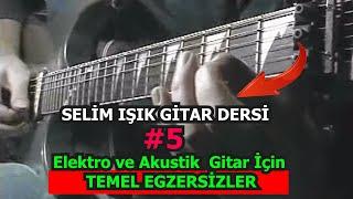 GİTAR DERSİ 5 - BAŞLANGIÇ EGZERSİZLERİ / ELEKTRO VE AKUSTİK GİTAR İÇİN