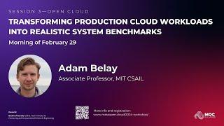 Adam Belay—Transforming Production Cloud Workloads into Realistic System Benchmarks