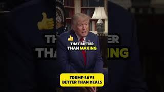 “IT’S BETTER THAN DEALS” President Trump  #trending #fyp #shorts