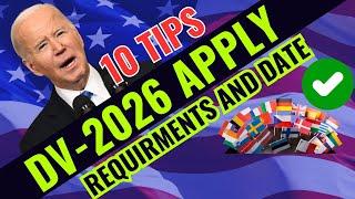 MUST WATCH! DV 2026 Application Date  - 10 Tips to Apply DV 2026 - DV 2026 Eligible Countries